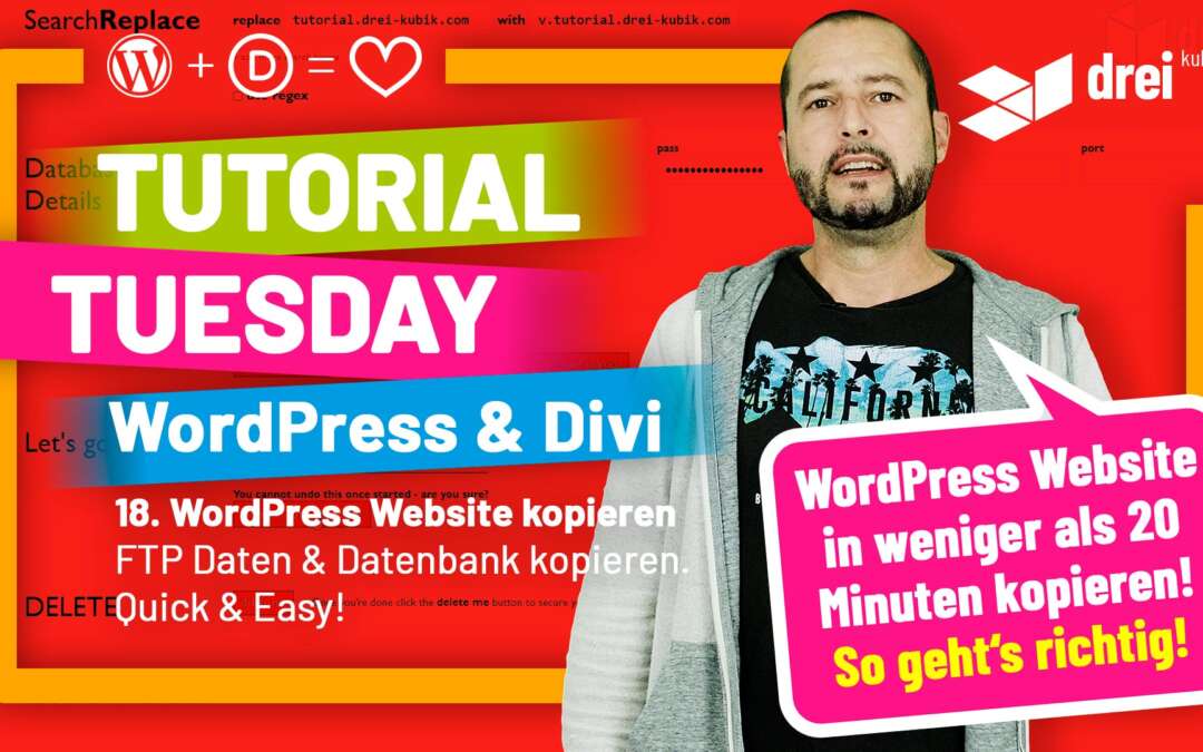 WordPress & Divi Tutorial 2022 Deutsch, 18: WordPress Website und Datenbank kopieren – So geht’s richtig